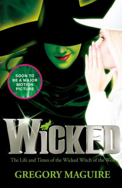 Gregory Maguire : Wicked