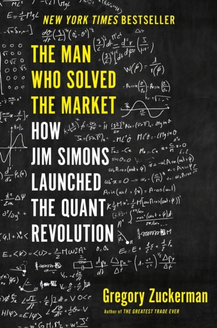 Gregory Zuckerman : The man who solved the market