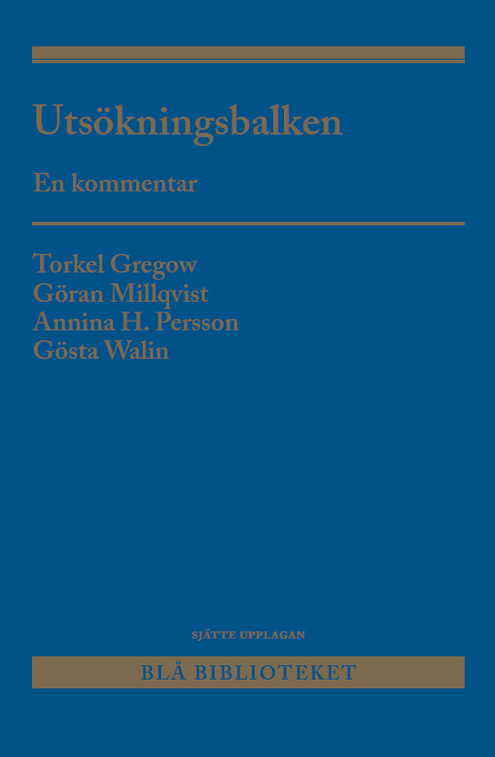 Gregow, Torkel ; Millqvist, Göran ; Persson, Annina H. ; Walin, Gösta : Utsökningsbalken : en kommentar