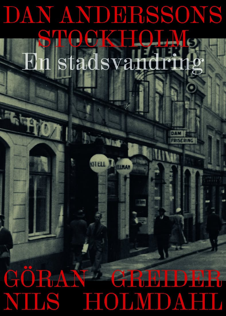 Greider, Göran ; Holmdahl, Nils : Dan Anderssons Stockholm : en stadsvandring