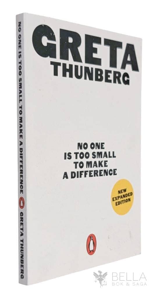 Greta Thunberg : No One Is Too Small to Make a Difference