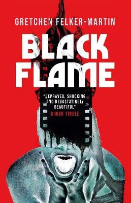 Gretchen Felker-Martin : Black Flame