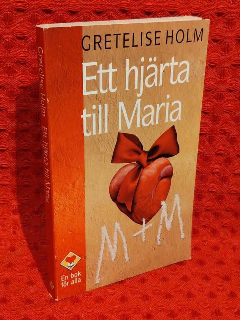 Gretelise Holm : Ett hjärta till Maria