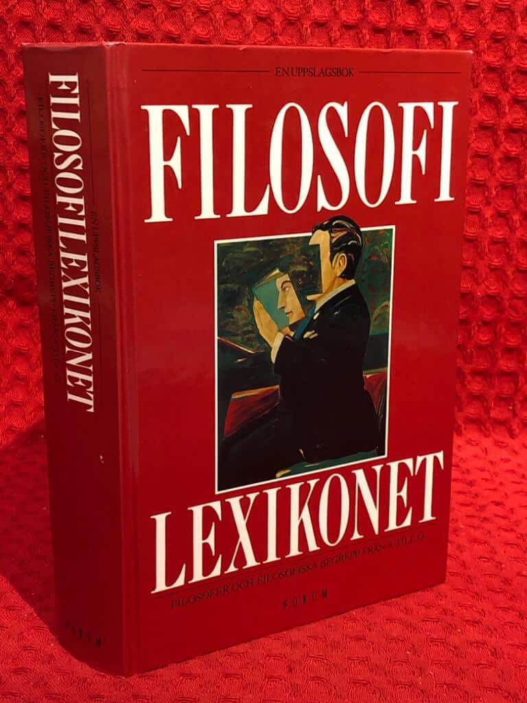 Grøn, Arne ; Lübcke, Poul ; Bengtsson, Jan ; Hartman... : Filosofilexikonet