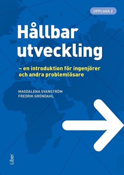 Gröndahl, Fredrik ; Svanström, Magdalena : Hållbar utveckling : en introduktion för ingenjörer och andra problemlösare