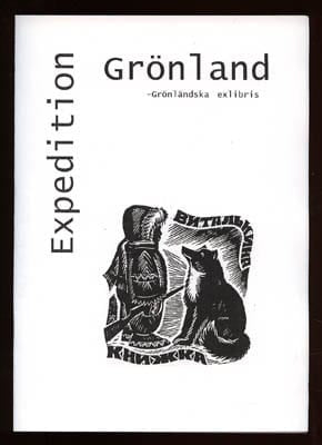 [Grönland ; exlibris]. Carlson, Elin [förord] : Expedition Grönland - Grönländska exlibris