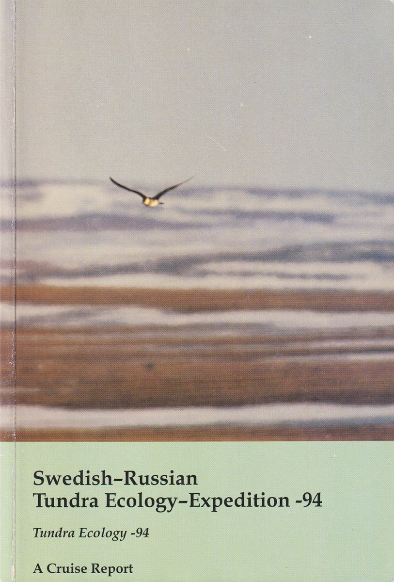 Grönlund, Eva ; Melander, Olle [ed.]. : Swedish-Russian Tundra Ecology-expedition. Tundra Ecology -94. A Cruise Report