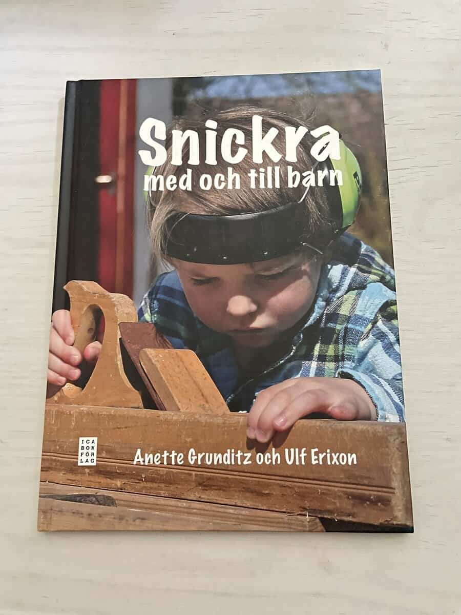 Grunditz, Anette, Erixon, Ulf : Snickra med och till barn