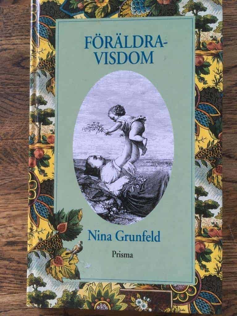 Grunfeld, Nina ; Harris, Robin ; Lidbeck, Lena : Föräldravisdom
