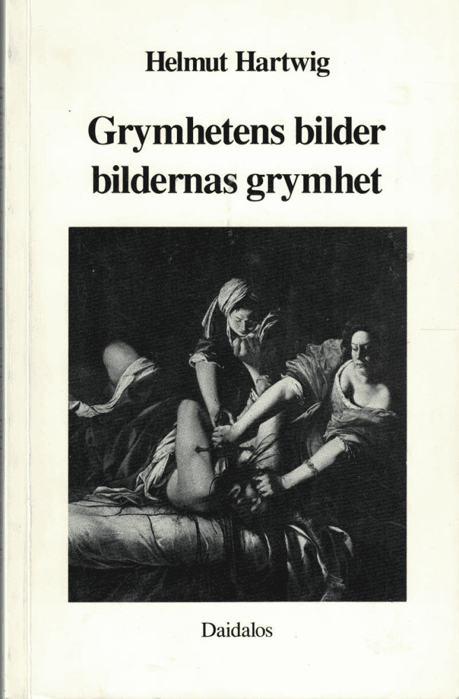 Grymhetens bilder, bildernas grymhet