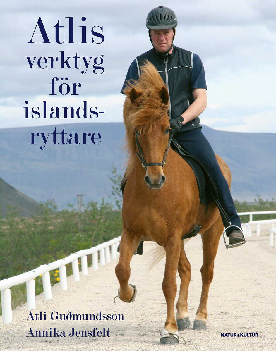 Gudmundsson, Atli ; Jensfelt, Annika : Atlis verktyg för islandsryttare