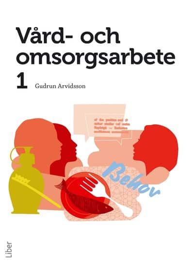 Gudrun Arvidsson : Vård- och omsorgsarbete 1