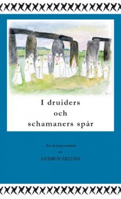 Gudrun Eklund : I druiders och schamaners spår