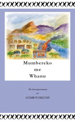 Gudrun Eklund : Mumbereko me Whanu