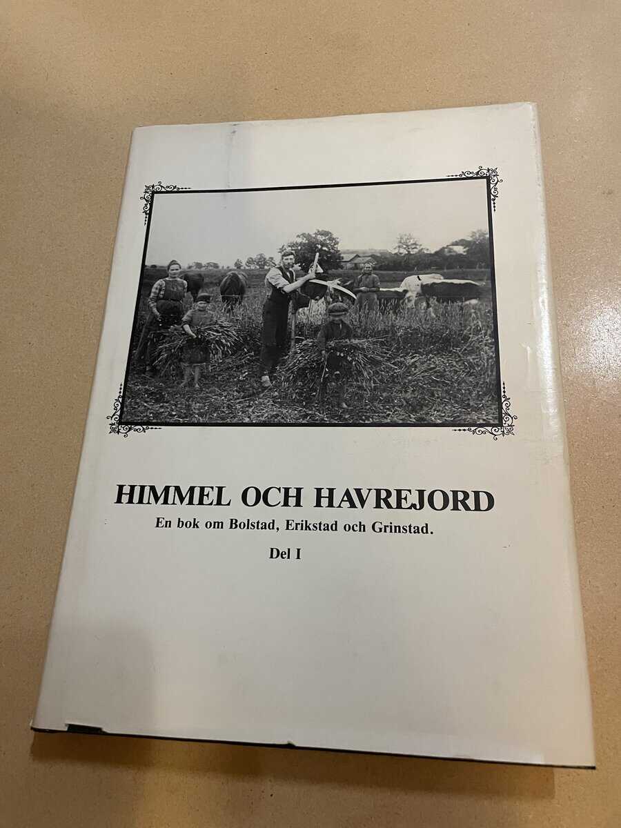 Gudrun Rydberg : Himmel och havrejord - En bok om Bolstad, Erikstad och Grinstad - Del 1