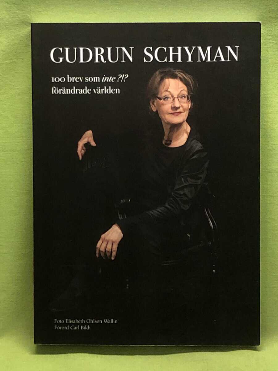 Gudrun Schyman : 100 brev som inte?!? förändrade världen