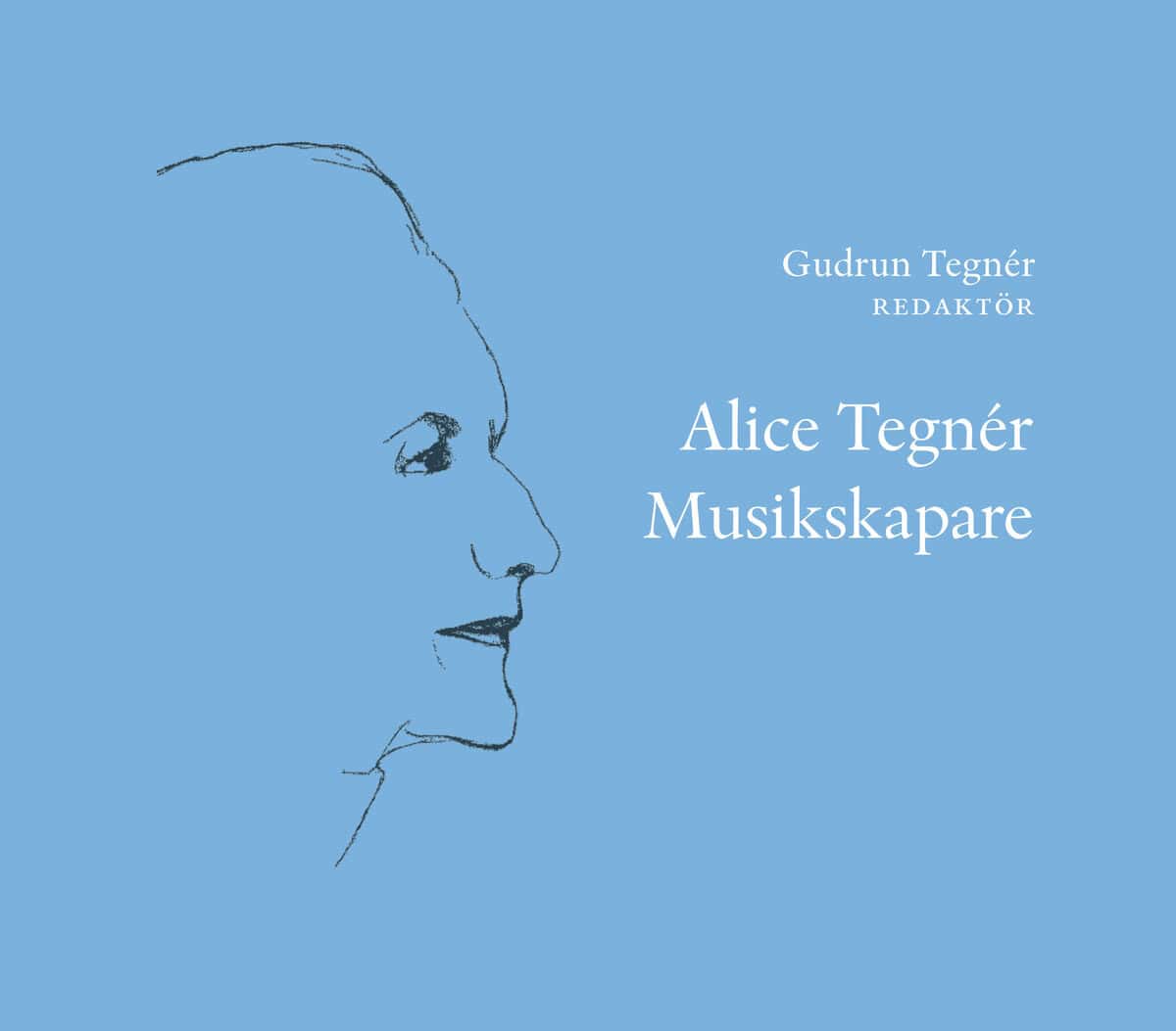 Gudrun Tegnér : Alice Tegnér