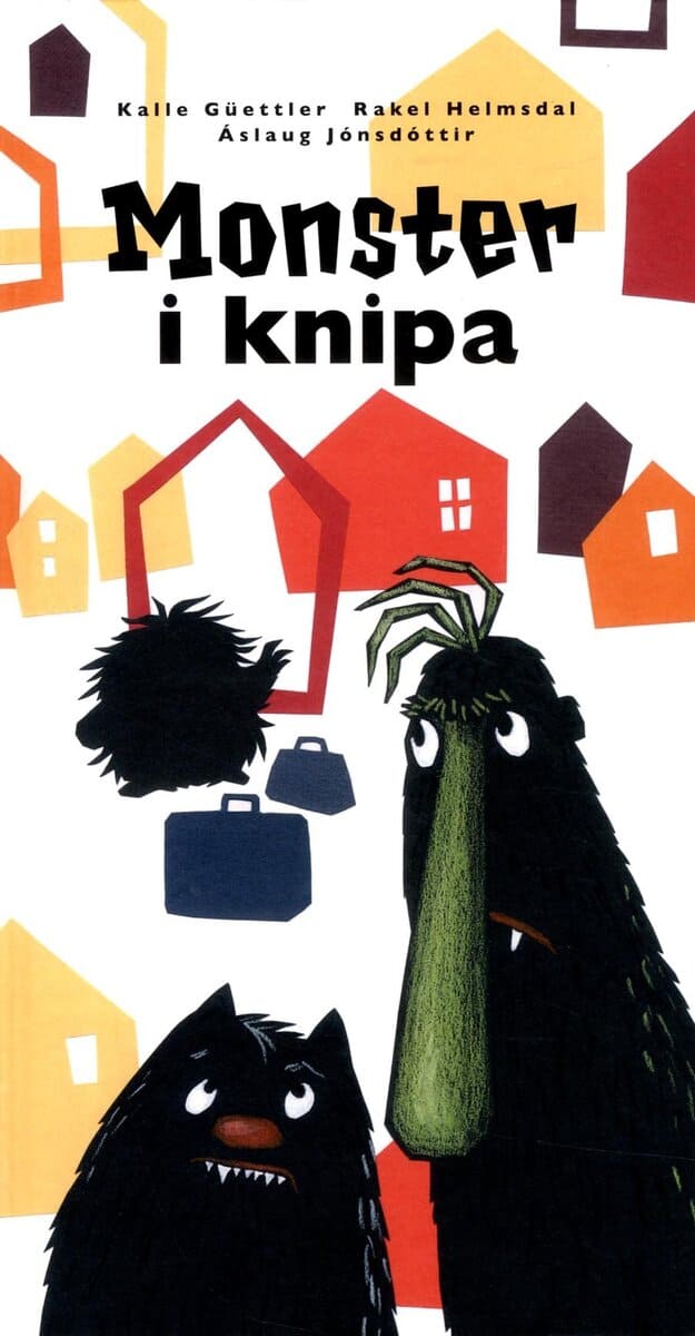 Güettler, Kalle ; Helmsdal, Rakel ; Jónsdóttir, Áslaug : Monster i knipa