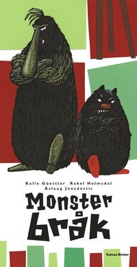 Güettler, Kalle ; Helmsdal, Rakel ; Jónsdóttir, Áslaug : Monsterbråk