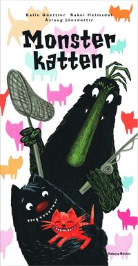 Güettler, Kalle ; Helmsdal, Rakel ; Jónsdóttir, Áslaug : Monsterkatten