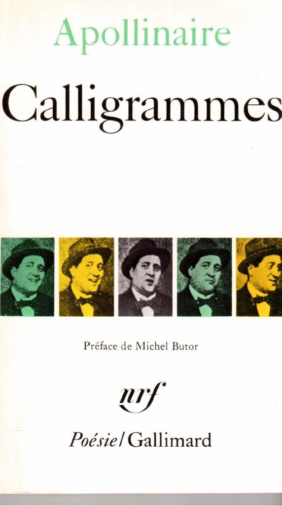 Guillaume Apollinaire : Calligrammes. Poémes de la paix et de la guerre (1913-1916)
