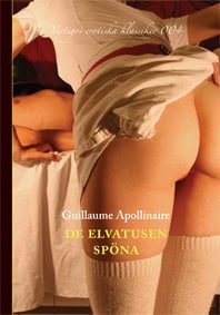 Guillaume Apollinaire : De elvatusen spöna eller En hospodars älskog