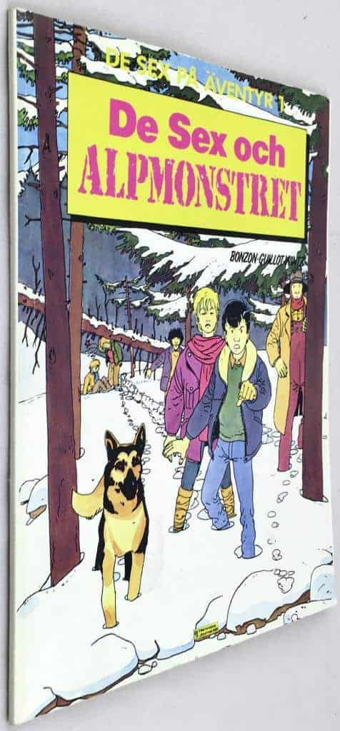 Guillot, Raynald ; Wintz, Nicolas ; Bonzon, Paul-Jacques ; Moëll, Louise : De sex och alpmonstret - De sex på äventyr 1