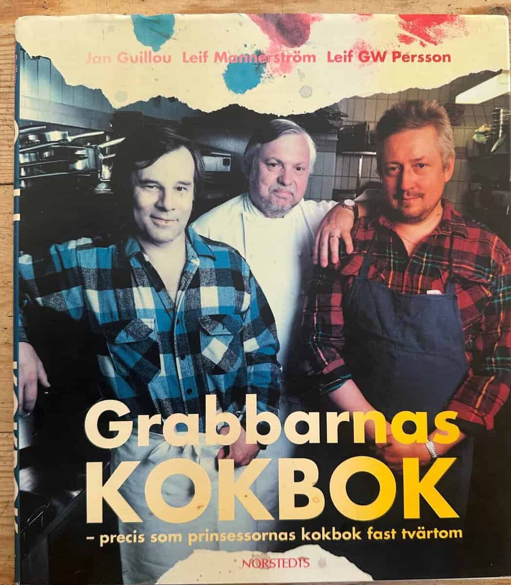 Guillou, Jan ; Persson, Leif G. W. ; Mannerström, Leif : Grabbarnas kokbok