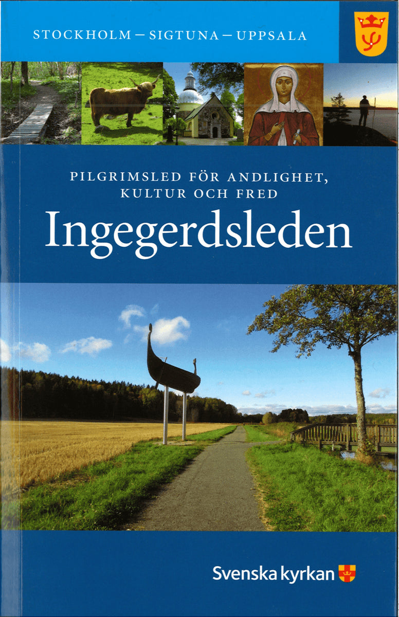 Guinchard, Claes Göran ; Lundkvist, Bo : Ingegerdsleden : Pilgrimsled för andlighet, kultur och fred Stockholm - Sigtuna - Uppsala (med kartor och ledbeskrivning)