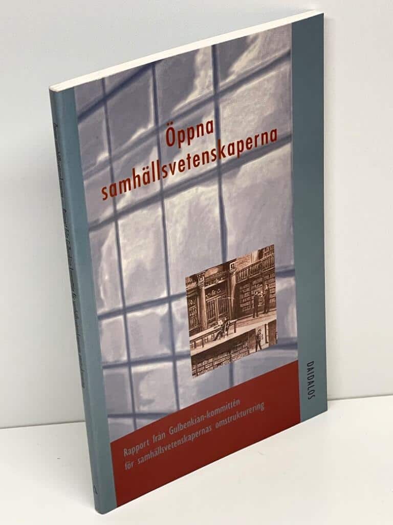 Gulbenkian Commission on the Restructuring of the Social Sciences : Öppna samhällsvetenskaperna