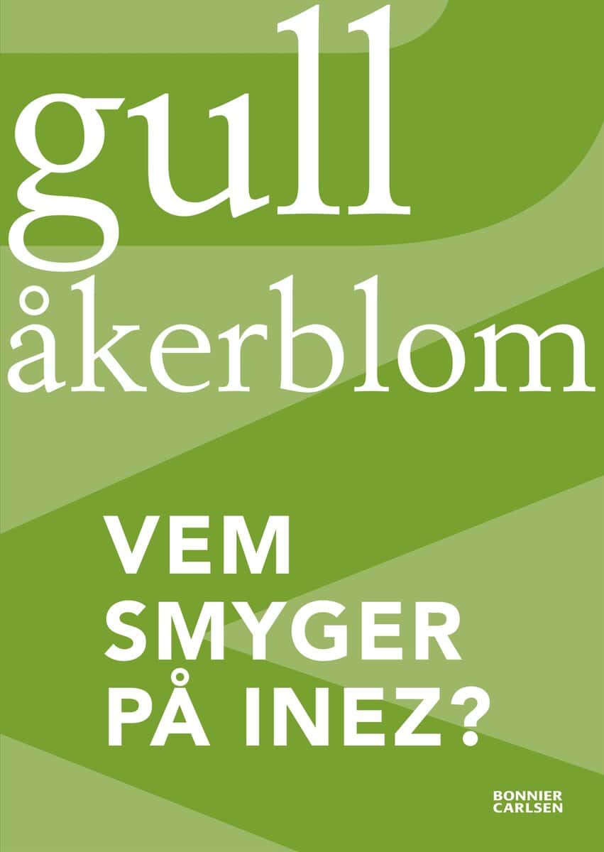 Gull Åkerblom : Vem smyger på Inez?