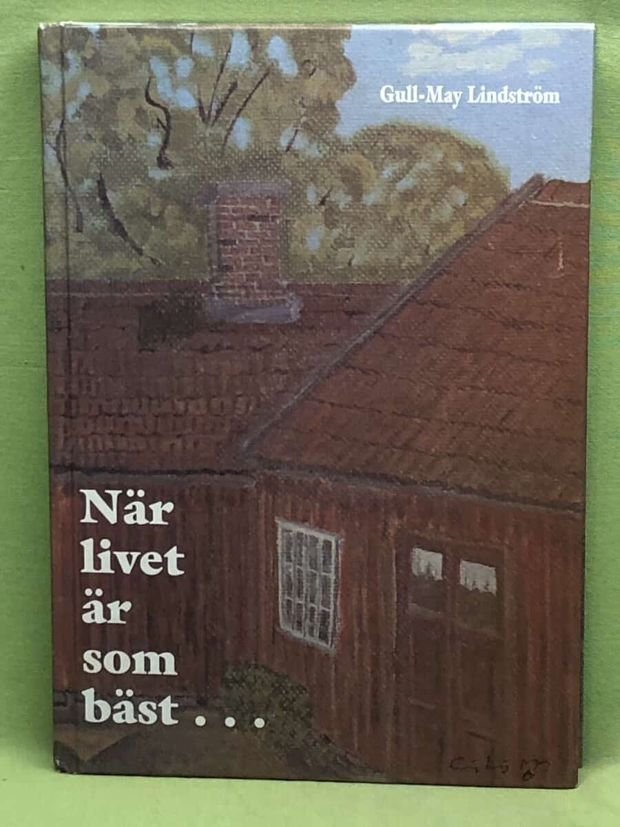 Gull-May Lindström : När livet är som bäst-