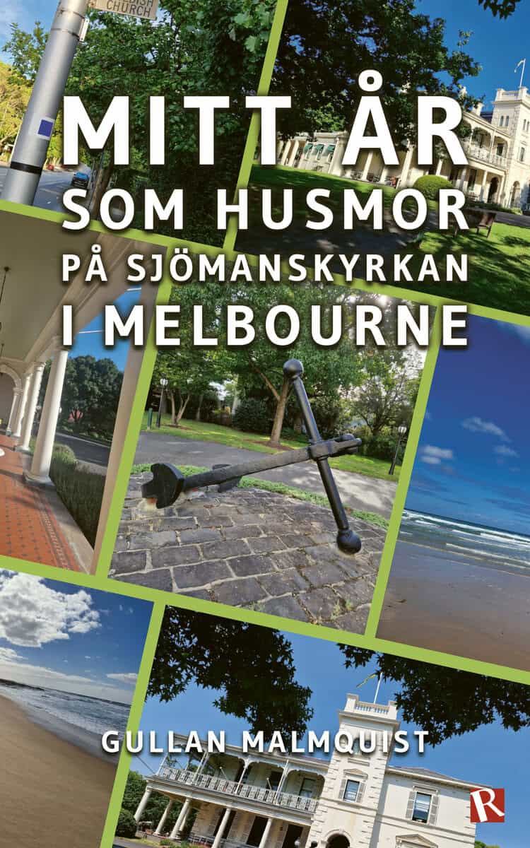 Gullan Malmquist : Mitt år som husmor på Sjömanskyrkan i Melbourne