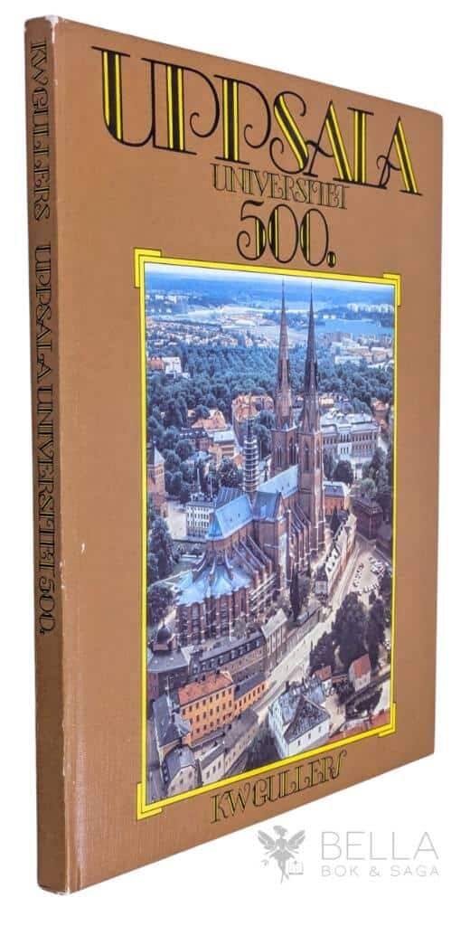 Gullers, K. W. ; Enström, Björn ; Segerstedt, Torgny T. : Uppsala universitet 500