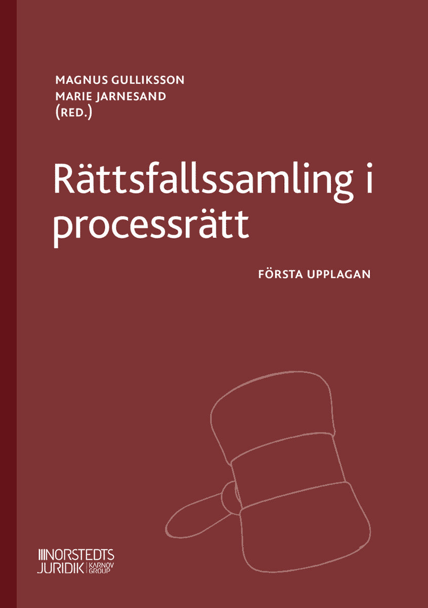 Gulliksson, Magnus ; Jarnesand, Marie : Rättsfallssamling i processrätt