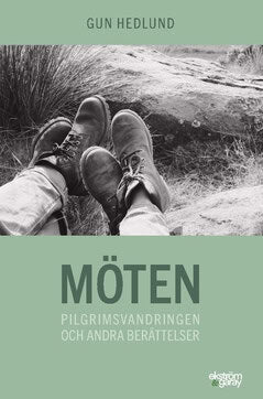 Gun Hedlund : Möten : pilgrimsvandringen och andra berättelser