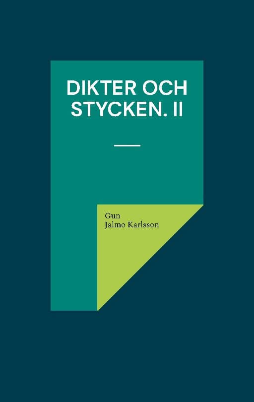 Gun Jalmo Karlsson : Dikter och Stycken. II : Mörkerflykt och ljuskänning.
