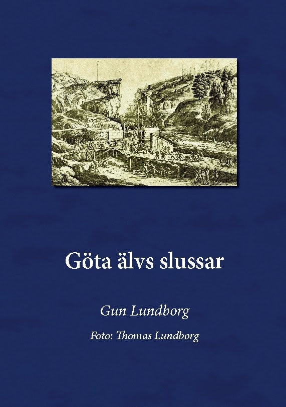 Gun Lundborg : Göta Älvs slussar