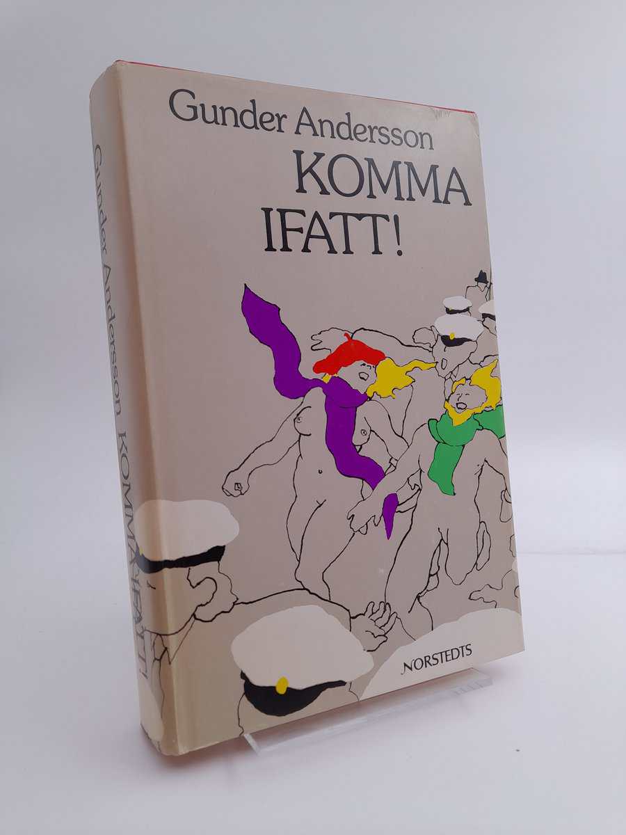 Gunder Andersson : Komma ifatt!