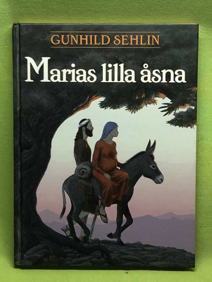 Gunhild Sehlin : Marias lilla åsna