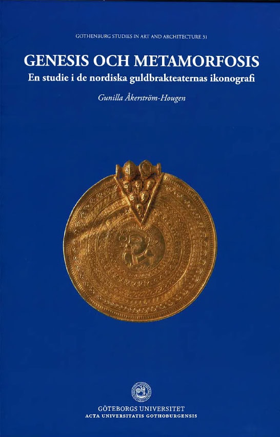 Gunilla Åkerström-Hougen : Genesis och metamorfosis