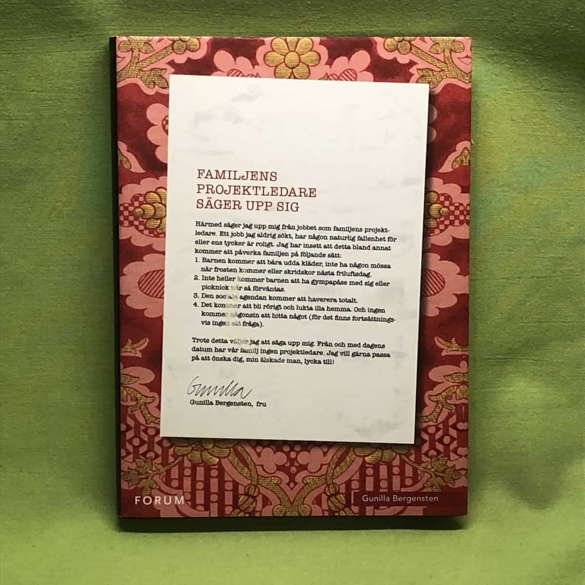 Gunilla Bergensten : Familjens projektledare säger upp sig