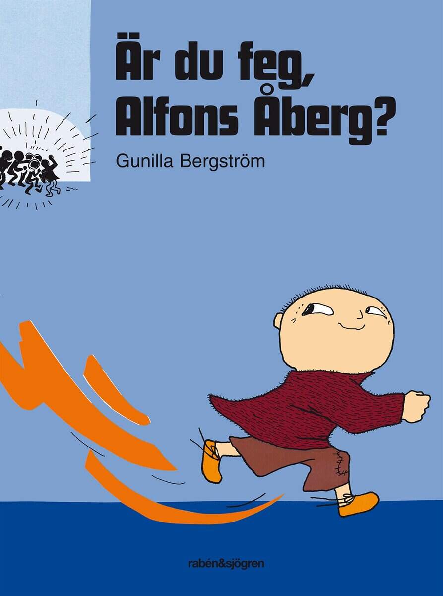 Gunilla Bergström : Är du feg, Alfons Åberg?