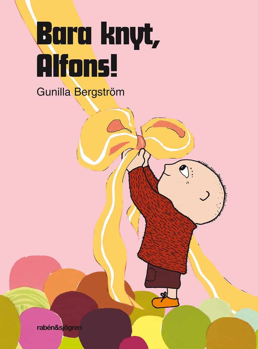 Gunilla Bergström : Bara knyt, Alfons!