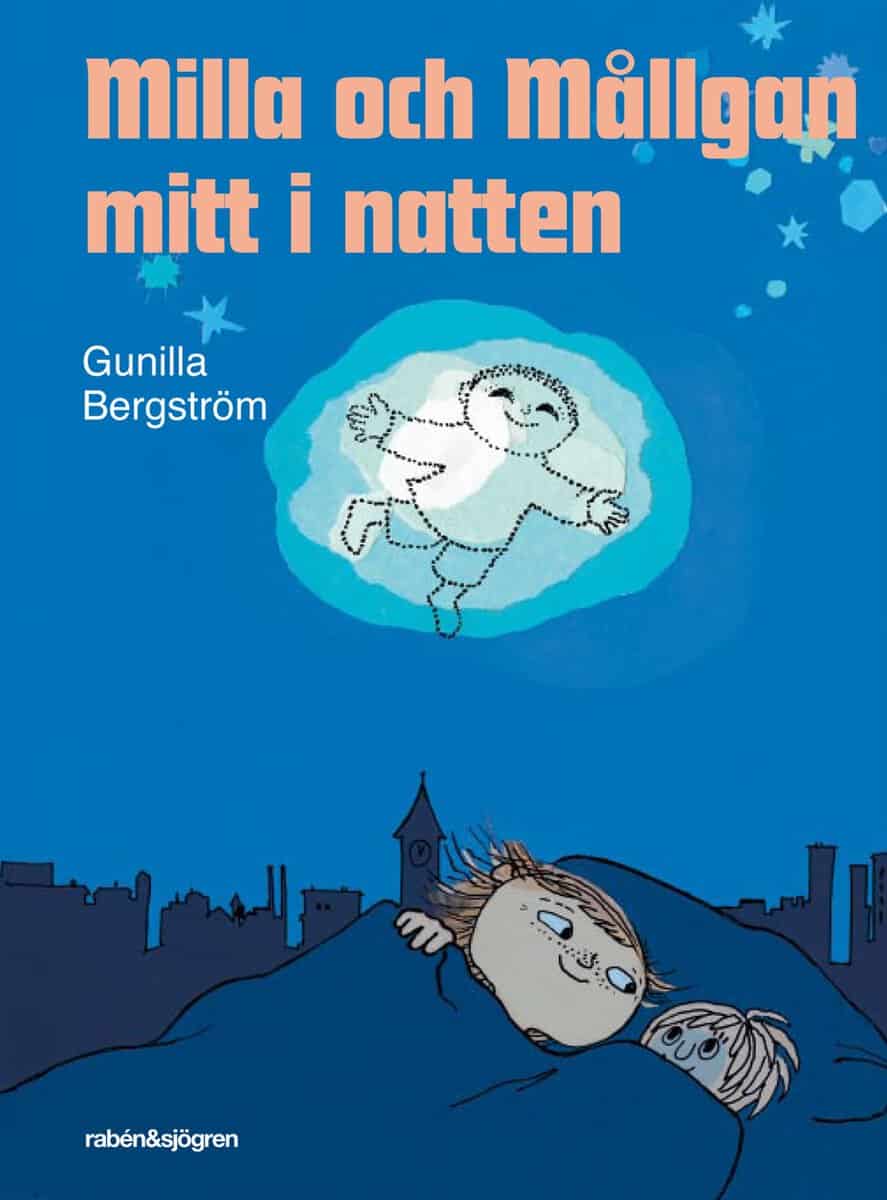 Gunilla Bergström : Milla och Mållgan mitt i natten