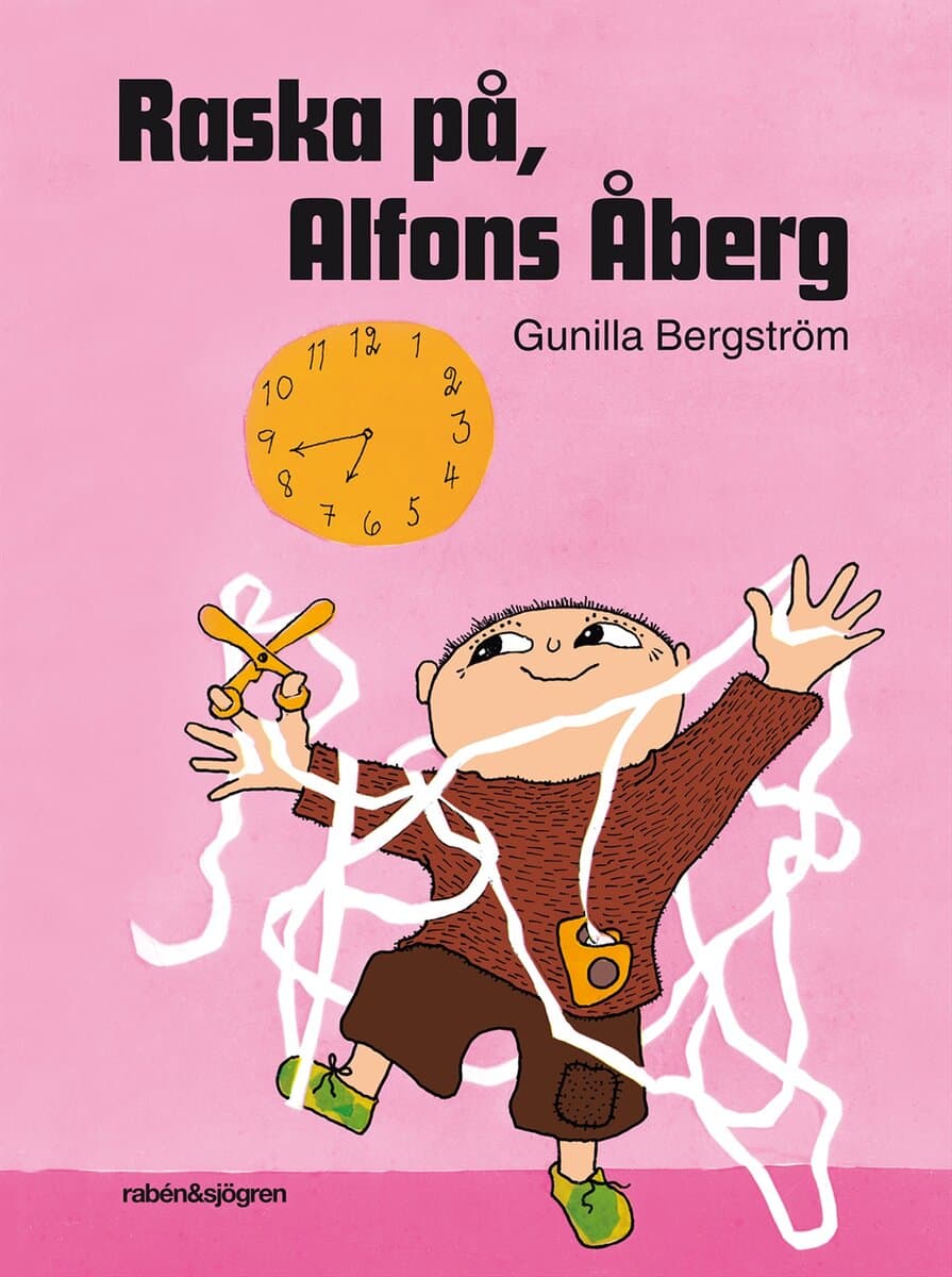 Gunilla Bergström : Raska på, Alfons Åberg!