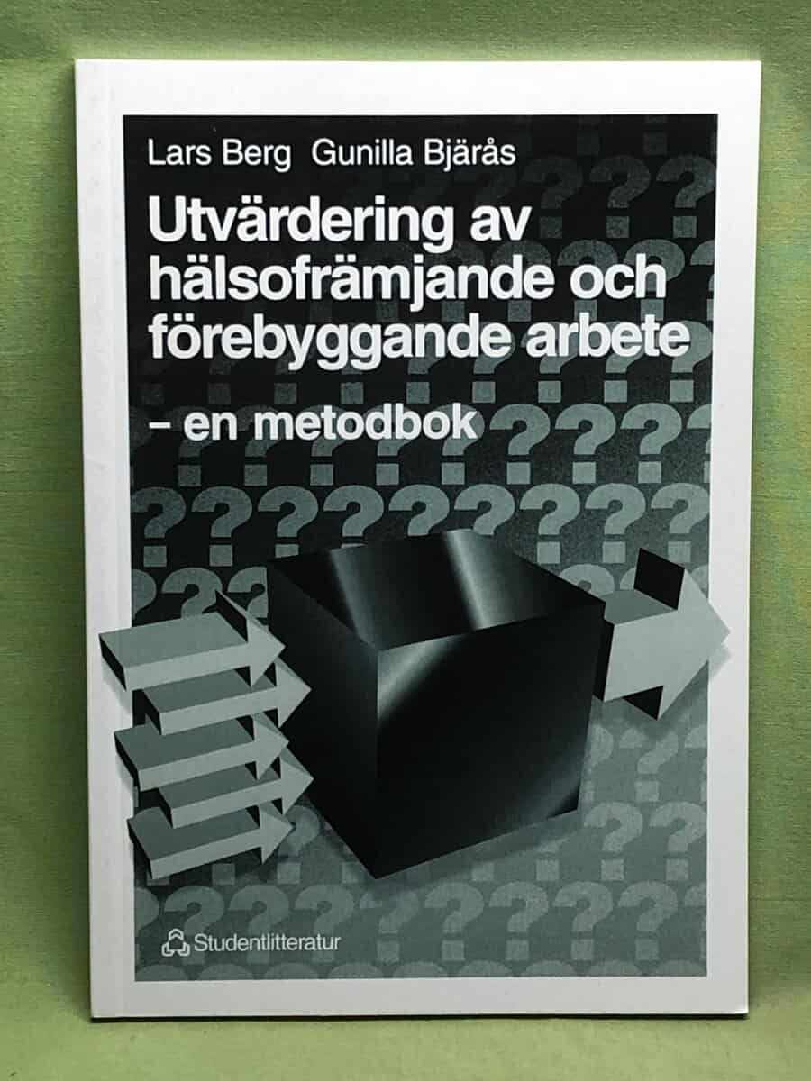 Gunilla Bjärås Lars Berg : Utvärdering av hälsofrämjande och förebyggande arbete