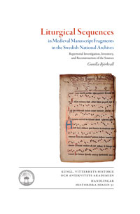 Gunilla Björkvall : Liturgical sequences in medieval manuscript fragments in the Swedish National Archives