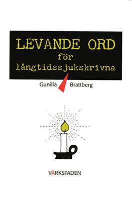 Gunilla Brattberg : Levande ord för långtissjukskrivna