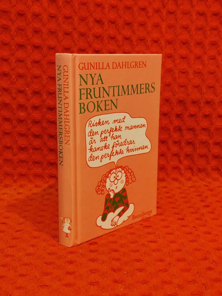 Gunilla Dahlgren : Nya Fruntimmersboken